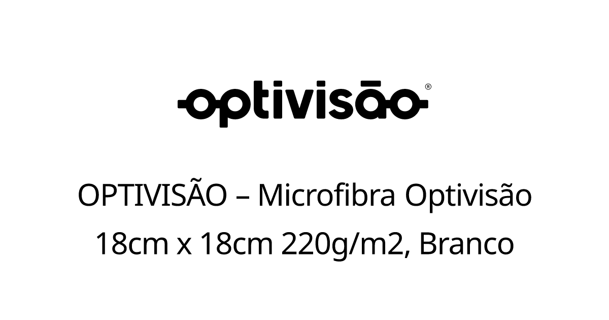 OPTIVISÃO – Microfibra Optivisão+ 18cm x 18cm 220g/m2, Branco | Optivisão